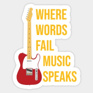 Where Words Fail Music Speaks Sticker